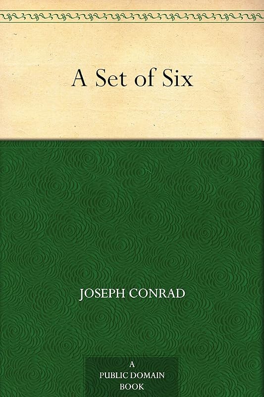 A Set of Six by Joseph Conrad