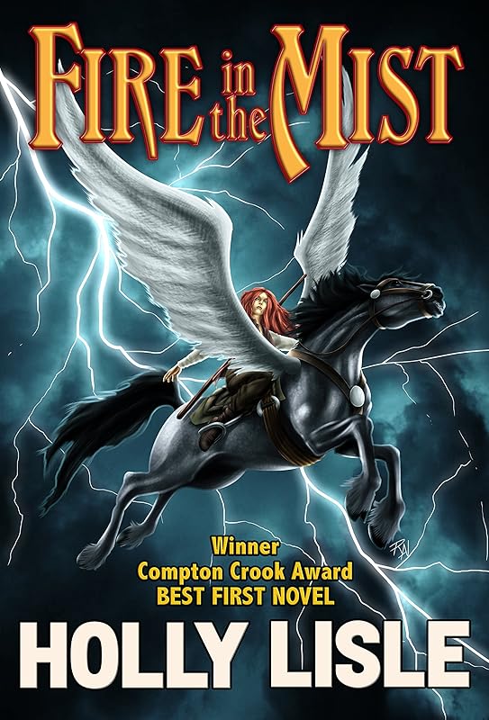 Fire In the Mist (Arhel Book 1) by Holly Lisle