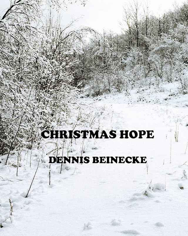 CHRISTMAS HOPE (Luke Christmas) by DENNIS BEINECKE