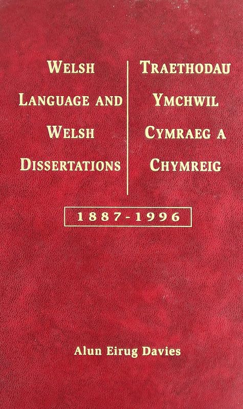 Welsh Language and Welsh Dissertations by Alun Eirug Davies