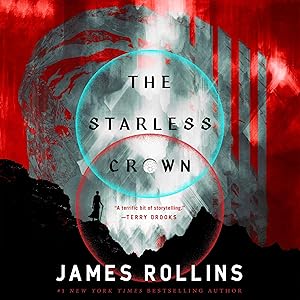 The Starless Crown: Moon Fall, Book 1 by James Rollins