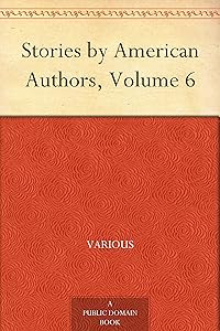 Stories by American Authors, Volume 6