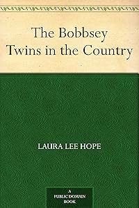 The Bobbsey Twins in the Country