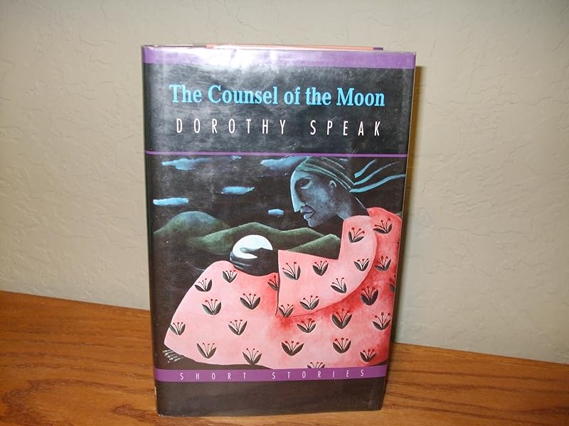Counsel Of The Moon by Dorothy Speak