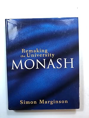 Monash: Remaking the university