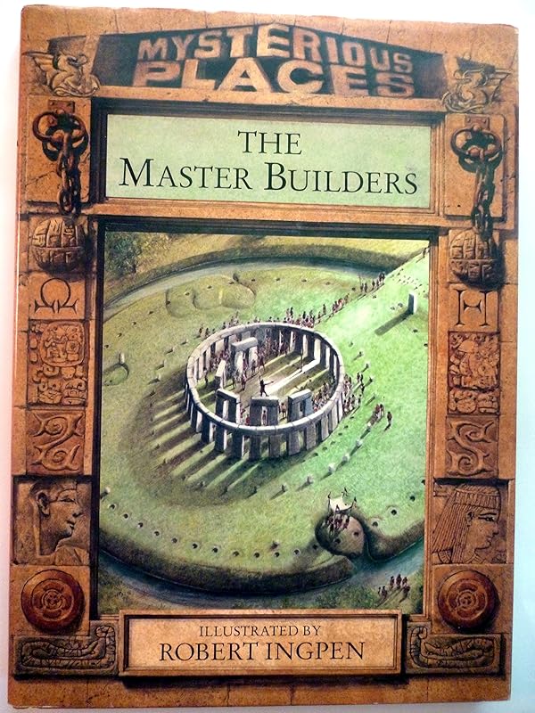 Master Builders (Mysterious Places) by Philip Wilkinson
