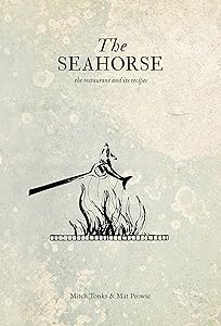 The Seahorse: the restaurant and its recipes by Mitch Tonks