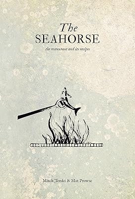 The Seahorse: the restaurant and its recipes