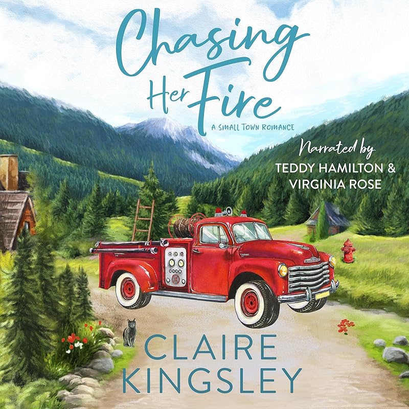 Chasing Her Fire: A Small Town Family Romance (The Bailey Brothers) by Claire Kingsley