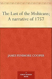 The Last of the Mohicans; A narrative of 1757