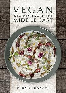 Vegan Recipes from the Middle East by Parvin Razavi