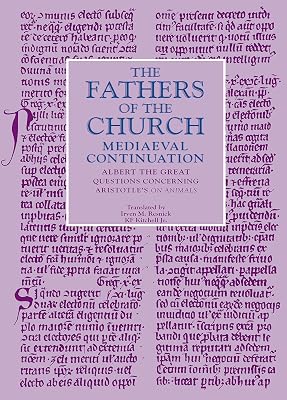 Questions concerning Aristotle's On Animals (Fathers of the Church Medieval Continuations)
