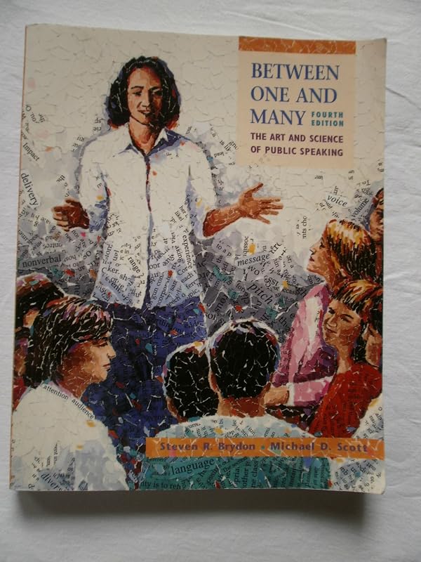 Between One and Many: The Art and Science of Public Speaking by Steven Robert Brydon