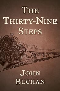 The Thirty-Nine Steps (Richard Hannay Book 1)
