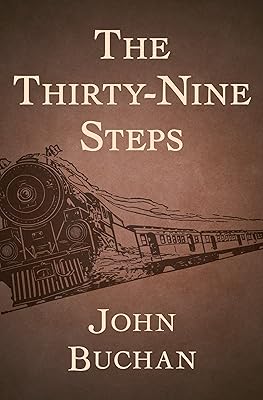 The Thirty-Nine Steps (Richard Hannay Book 1)
