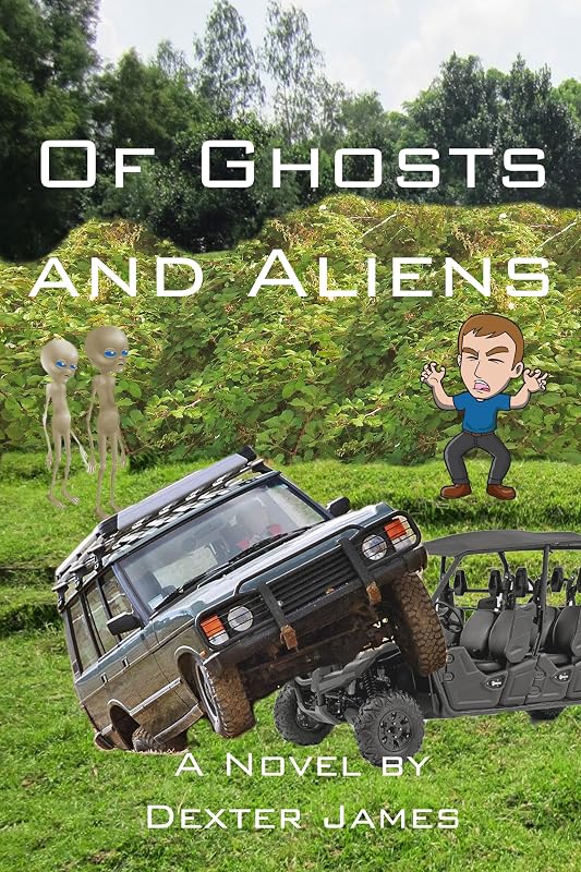 Of Ghosts and Aliens by Dexter James