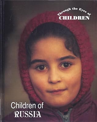 Children of Russia (Through the Eyes of Children)