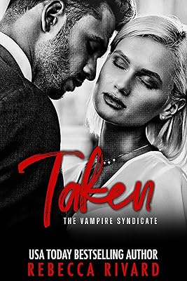 Taken: A Dark Vampire Mafia Romance (The Vampire Syndicate Book 3)