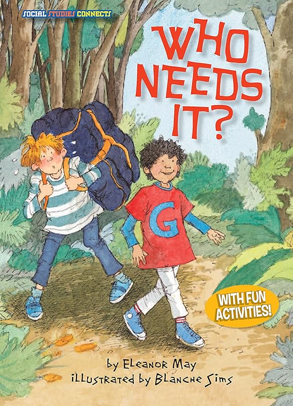 Who Needs It? (Social Studies Connects) by Eleanor May
