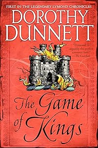 The Game of Kings: Book One in the Legendary Lymond Chronicles (The Lymond Chronicles 1)