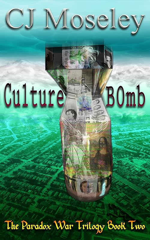 Cu1ture B0mb (The Paradox War Trilogy Book 2) by CJ Moseley