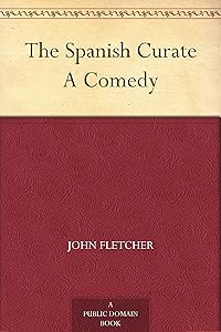 The Spanish Curate A Comedy