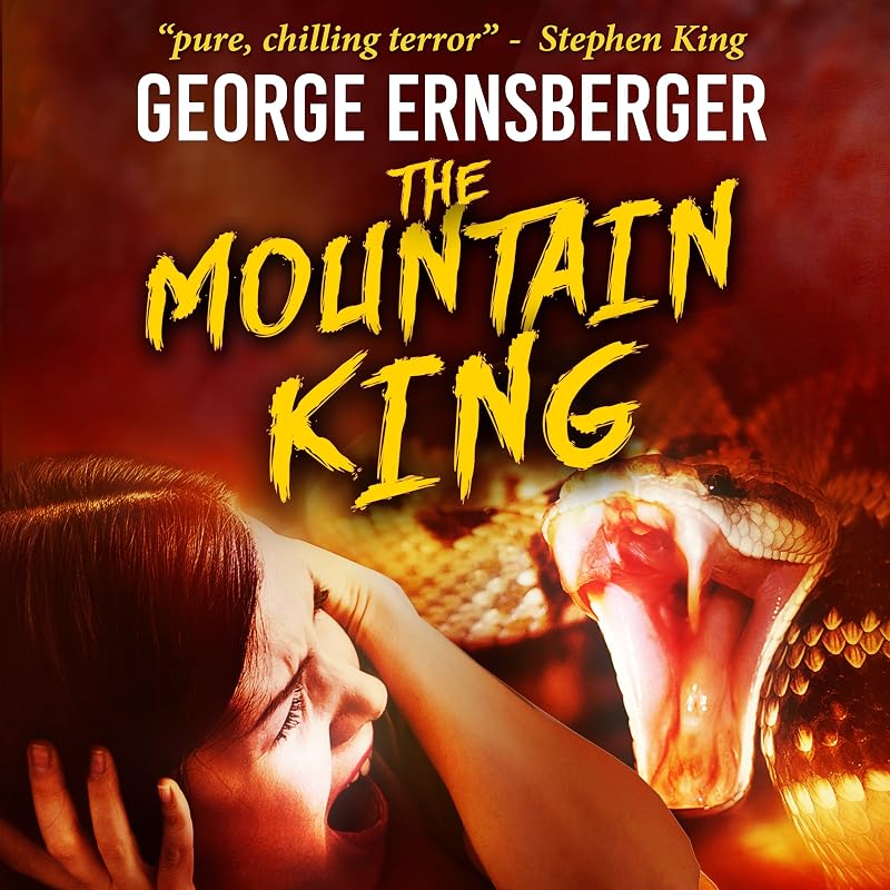 The Mountain King: Resurrected Horrors, Book 1 by George Ernsberger
