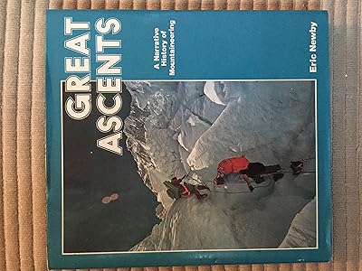 Great Ascents: A Narrative History of Mountaineering (A Studio Book)