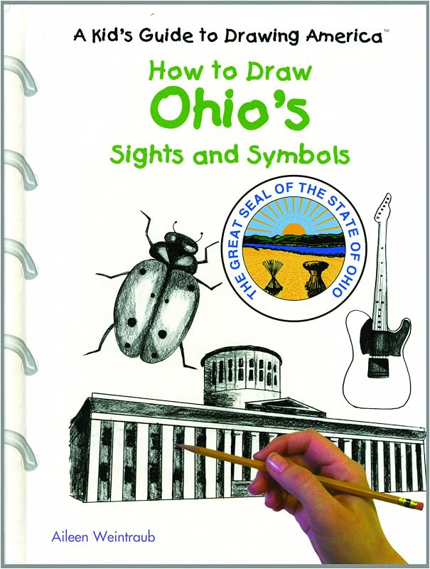 How to Draw Ohio's Sights and Symbols (A Kid's Guide to Drawing America) by Aileen Weintraub