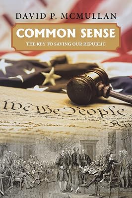 Common Sense: The Key to Saving Our Republic