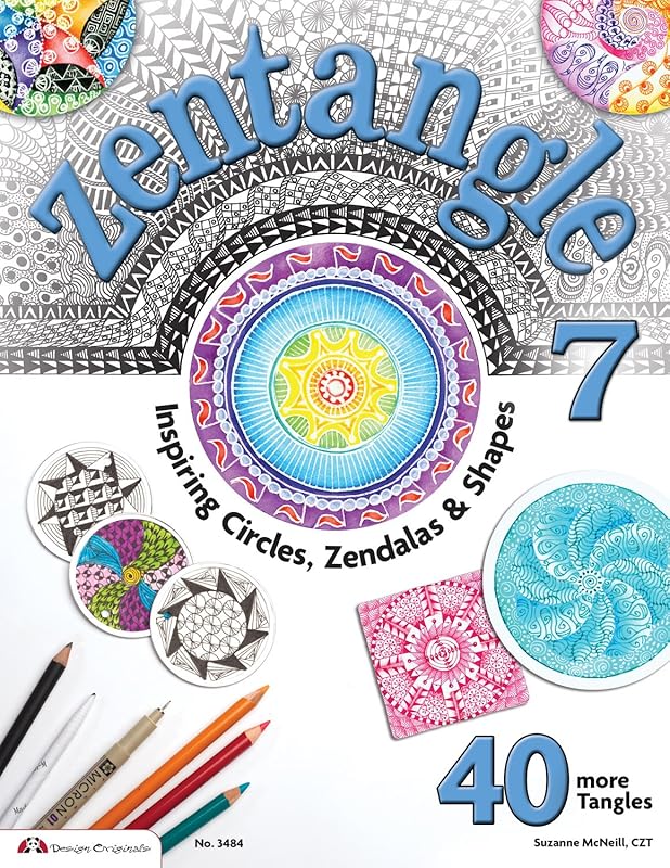 Zentangle 7: Inspiring Circles, Zendalas &amp; Shapes by Suzanne McNeill