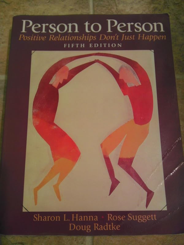 Person to Person: Positive Relationships Don't Just Happen by Sharon Hanna