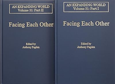 Facing Each Other (2 Volumes): The World’s Perception of Europe and Europe’s Perception of the World (An Expanding World: The European Impact on World History, 1450 to 1800)