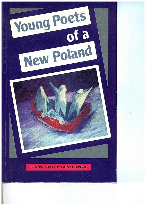 Young Poets of a New Poland: An Anthology (UNESCO Collection of Representative Works, European Series) by Donald Pirie
