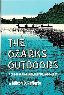The Ozarks Outdoors: A Guide for Fishermen, Hunters, and Tourists