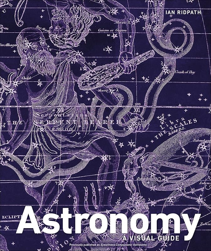 Astronomy: A Visual Guide (DK Ultimate Guides) by DK