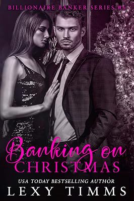 Banking on Christmas: Billionaire Holiday Novella Romance (Billionaire Banker Series Book 6)