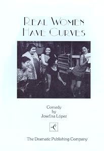 Real Women Have Curves by Josefina Lopez