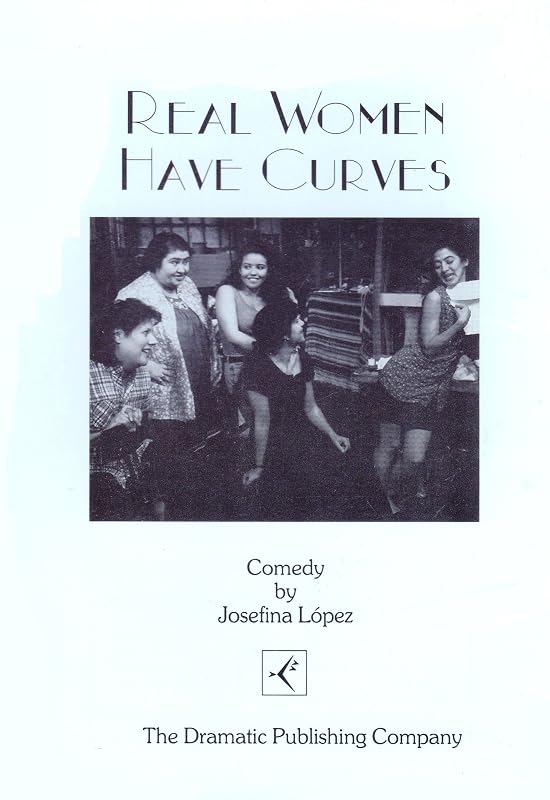 Real Women Have Curves by Josefina Lopez