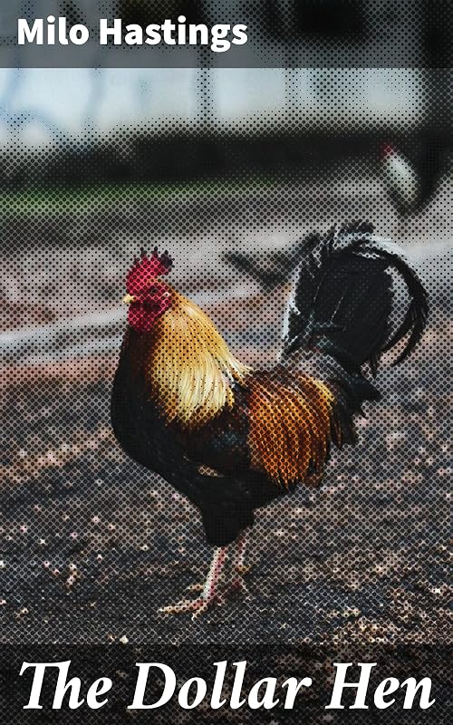 The Dollar Hen by Milo Hastings
