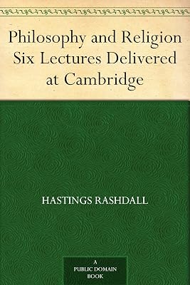 Philosophy and Religion Six Lectures Delivered at Cambridge
