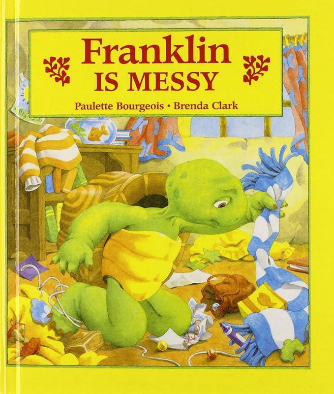 Franklin Is Messy (Turtleback School & Library Binding Edition) by Paulette Bourgeois