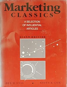 Marketing classics: A selection of influential articles by Keith K. Cox Ben M. Enis