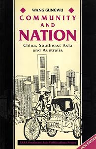 Community and Nation: China, Southeast Asia and Australia (SOUTHEAST ASIA PUBLICATIONS SERIES)