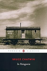 In Patagonia (Penguin Classics)