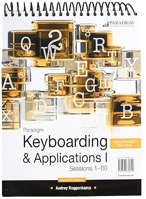 Paradigm Keyboarding I: Sessions 1-60, using Microsoft Word 2019: Text