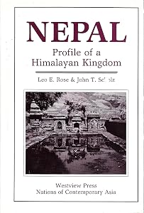Nepal: Profile Of A Himalayan Kingdom by Leo E Rose