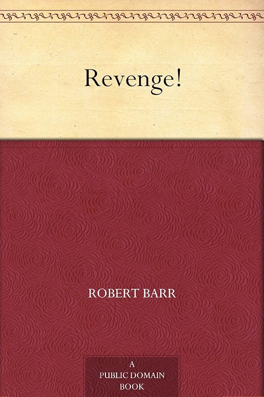 Revenge! by Robert Barr