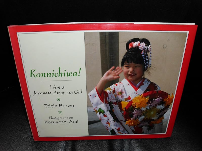 Konnichiwa! I Am a Japanese-American Girl by Tricia Brown