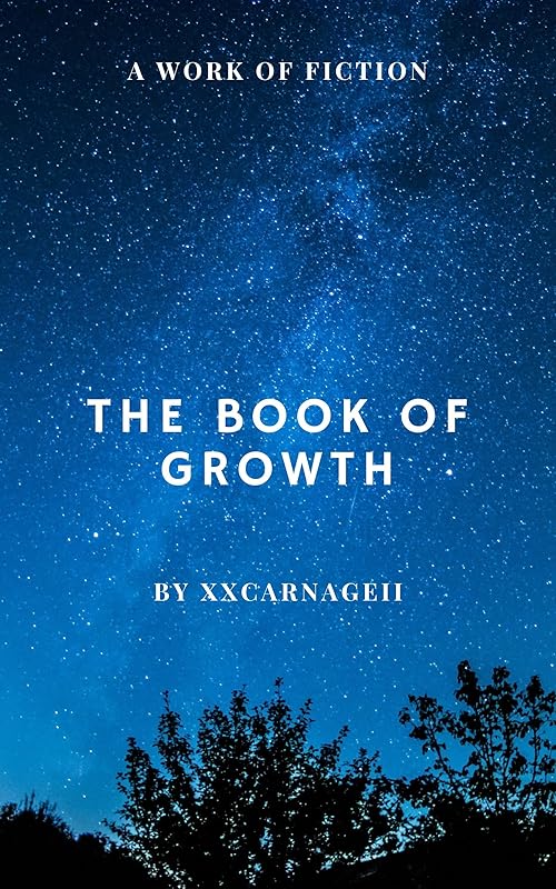 The Book of Growth (A Historical Literature Fiction Fantasy Medieval Adventure Light Novel) by XxCARNAGEII